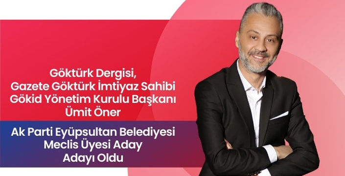 ÜMİT ÖNER MECLİS ÜYESİ ADAYI OLDU