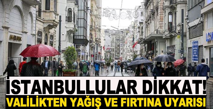 Valilikten yağış ve fırtına uyarısı